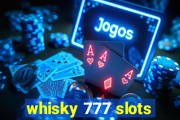 whisky 777 slots